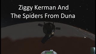 Ziggy Kerman amp The Spiders From Duna [upl. by Noteloc]