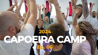 Capoeira Camp 2024 EP 06 [upl. by Delmore]