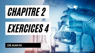 Chimie  Chapitre 2 Ex 4  Dr Hariri [upl. by Otha]