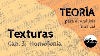 📚TEORIA Análisis Musical  Texturas III  Homofonía [upl. by Alicec]