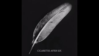 Affection  Cigarettes After Sex [upl. by Jaquelin]