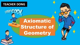 Axiomatic Structure of Geometry [upl. by Labinnah580]