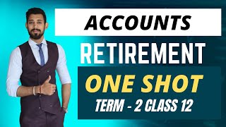 Retirement Revision  ONE SHOT  Class 12  Complete chapter [upl. by Yovonnda]