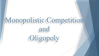 Monopolistic Competition Oligopoly [upl. by Brunhild713]