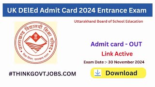 UTTARAKHAND DElEd Admit Card 2024 Out  DElEd Admit Card 2024  UK DElEd Admit Card 2024 OUT [upl. by Eanom3]