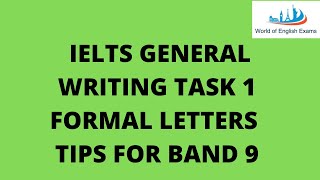 IELTS GENERAL WRITING TASK 1  FORMAL LETTERS  TIPS FOR BAND 9 [upl. by Aileno]