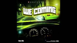 Shatta Wale  We coming SHATTA MUSIC Audio [upl. by Derick492]