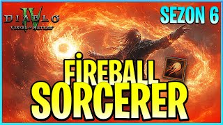 Fireball Sorcerer Build Rehberi  Diablo 4  Sezon 6 [upl. by Eilitan448]