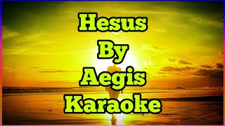 Karaoke  Hesus BY Aegis [upl. by Kask]