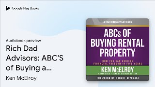 Rich Dad Advisors ABCS of Buying a Rental… by Ken McElroy · Audiobook preview [upl. by Harpp470]