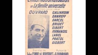 LInternationalisation ou La Famille universelle  Ouvrard 1930 [upl. by Anaillil]