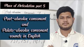 Postalveolar and Palatoalveolar consonant sounds in English [upl. by Ardyth512]