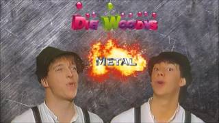 Die Woodys  Fichtls Lied VS METAL [upl. by Kcirddot]