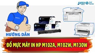 Hướng Dẫn Đổ Mực Máy In HP Pro M102 M102A M130A M130nw M130fn Sử Dụng Mực In HP CF217A 17A Toner [upl. by Boony644]