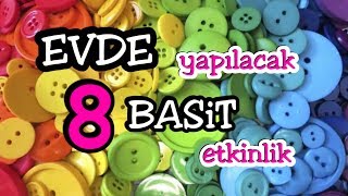 Evde Yapılacak 8 Basit Etkinlik  İzole Günlerde Eğlenceli Etkinlikler [upl. by Niwrud128]