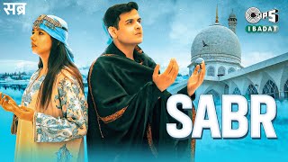 Sabr  Anamta Khan Amaan Noor  Islamic New Song 2022  Urdu New Song  Tips Ibadat [upl. by Issor794]