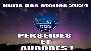 Nuit des étoiles 2024  Observatoire de La Fosse Perséides et Aurore boréale [upl. by Analrahc]