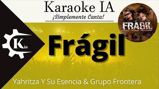 Grupo Frontera  Frágil  Karaoke [upl. by Rees]