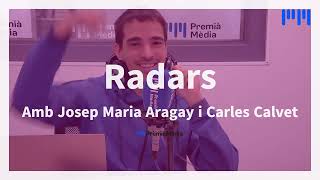 Radars amb Carles Calvet i en Josep Maria Aragay 2024 10 04 [upl. by Weeks599]