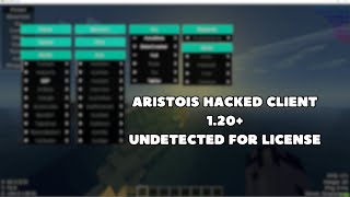 ARISTOIS HACKED CLIENT  MINECRAFT 120  WIN VERSION [upl. by Shaeffer]