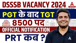 DSSSB Vacancy 2024  DSSSB TGT Vacancy 2024 Out  Posts 8500  Complete Information [upl. by Aicats573]