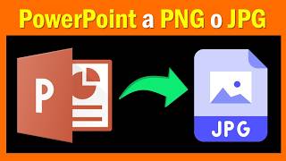 Como convertir diapositivas PowerPoint a imagen JPG o PNG [upl. by Aitat]