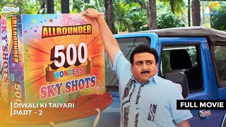 Diwali Ki Taiyari  FULL MOVIE  Part 2  Taarak Mehta Ka Ooltah Chashmah [upl. by Recor]