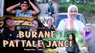 BURANE PATTALE JANCI  VOCYOANNA BELLA FEAT AMBO NAI CIPT  SAHID LIU Official Musik Video [upl. by Abdul]