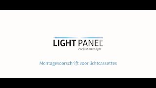 LIGHTPANEL  Montagevoorschrift lichtcassette [upl. by Vivyanne]