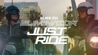 Just Ride  Introducing the AllNew 2024 Eliminator Motorcycle [upl. by Thormora]