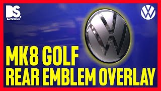 Badgeskins VW MK8 GolfsGTIR Rear VW Emblem Overlay [upl. by Lura]