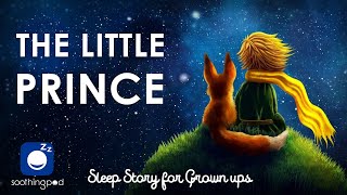 Bedtime Sleep Stories  🌹 The Little Prince 🤴 Classic Books Sleep Story  Sleep Story for Grown Ups [upl. by Noyart556]