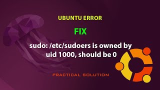 UBUNTU FIX sudo etcsudoers is owned by uid 1000 should be 0 [upl. by Philippa]