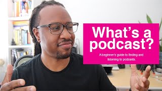 Podcasts 101 What’s a podcast where to find them amp how to start listening today [upl. by Lielos10]