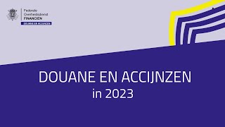 Onze diensten van Douane amp Accijnzen  missie en cijfers 2023 [upl. by Sarena802]