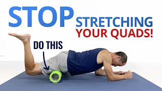 STOP Stretching Your Tight Rectus Femoris amp Quads 4 Better Exercises [upl. by Meter968]