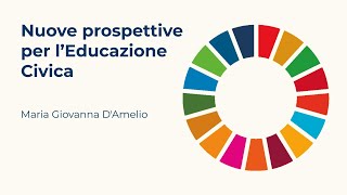 Nuove prospettive per l’Educazione Civica  Maria Giovanna DAmelio [upl. by Madaih]