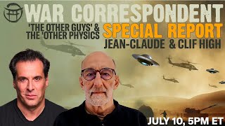 🔥WAR CORRESPONDENT SPECIAL REPORT WITH CLIF HIGH amp JEANCLAUDE JULY10 [upl. by Liew]