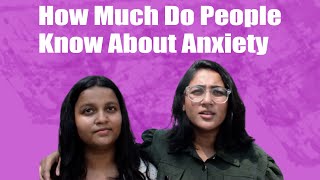 How Much Do People Know About Anxiety  Honest Reactions  Positive Mind Care [upl. by Avik]