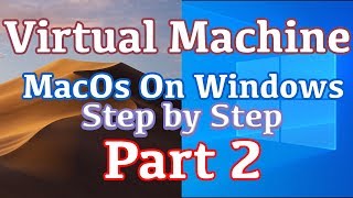 MacOs Virtual Machine To Hackintosh PC  Part 2  Step by Step  2019 [upl. by Lavicrep]