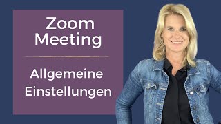 Zoom Meeting allgemeine Einstellungen [upl. by Bettine]