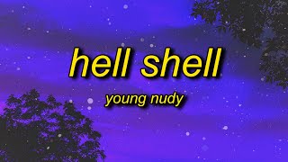 Young Nudy  Hell Shell TikTok Version Lyrics  whole lotta shells exactly tiktok song [upl. by Ruffin]