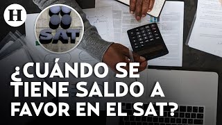 ¿Cómo saber si tienes saldo a favor SAT te dice cómo calcularlo en tu declaración anual 2023 [upl. by Elleinnad]