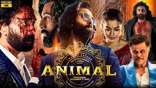 Animal 2023  Full Action Movie in Hindi  Ranveer Kapoor Bobby Doel Anil Kapoor  Watch Now [upl. by Padegs159]