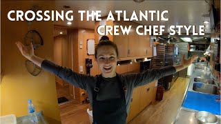 An Atlantic Crossing Crew Chef Style [upl. by Ellitnahc]