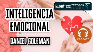 INTELIGENCIA EMOCIONAL  DANIEL GOLEMAN PodCast [upl. by Eppesuig]