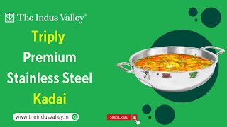 Triply Stainless Steel Kadai  Best Stainless Steel Kadai  Steel Kadai  The Indus Valley [upl. by Alisander]