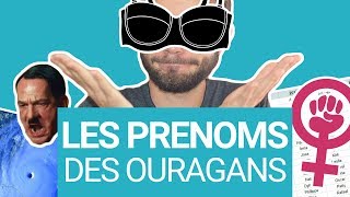 POURQUOI Les Ouragans Ont Des Prénoms [upl. by Eugenius719]