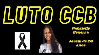 OBITUÁRIO CCB INFORMA  Gabrielly Bezerra [upl. by Jenesia]