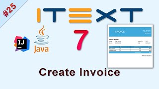 25 Create PDF Invoice in iText 7 Java [upl. by Yelmene]